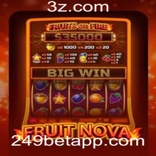 Descubra o Emocionante Mundo de FruitNova no 249bet